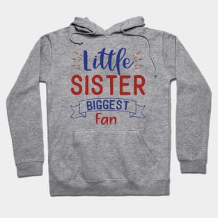 Little Sister Biggest Fan Hoodie